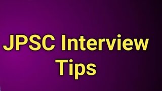 11th JPSC INTERVIEW GUIDE