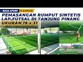 Pemasangan Rumput Sintetis  Lapangan Futsal Ukuran 19x31 Di Tanjung Pinang Kepulauan Riau Raga Sport