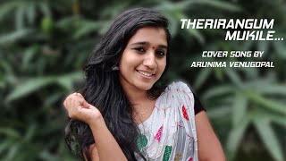 Therirangum Mukile | Cover Song | Arunima Venugopal