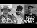 KALIWA'T KANAN - @SantoMusicOnline / @jbarainks / @delloinks