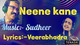 Neene kane ನೀನೇ ಕಣೇ song by Veerabhadra