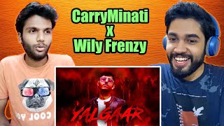Reacting to YALGAAR - CARRYMINATI X Wily Frenzy