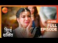 Bhagwati SLAPS Shakti - Pyaar Ka Pehla Adhyaya ShivShakti - Full Ep 262 - Zee TV - 27 March 2024