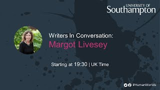 Writers In Conversation: Scottish novelist Margot Livesey