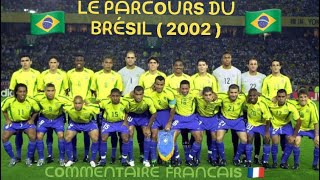 Le Parcours Du Brésil En Francais ( Coupe Du Monde 2002 ) HD TF1