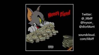 Lil Biff - Money Fiend Ft  Lvyson (Prod. by Jett Dean)