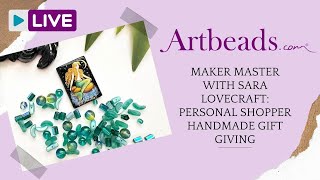 Maker Master with Sara Lovecraft: Personal Shopper - Handmade Gift Giving