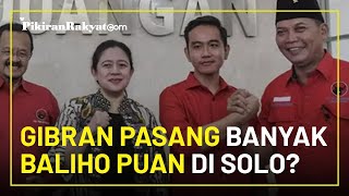 Megawati Perintahkan Anak Presiden Pasang Baliho Puan Maharani di Solo, Gibran Rahasiakan Jumlahnya