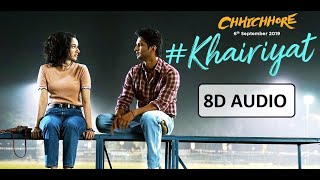 Khairiyat  (8D AUDIO) - Chhichhore | Arijit Singh