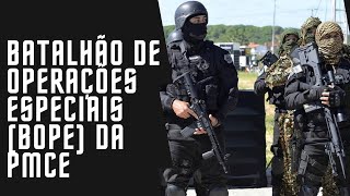 CONHEÇA O BATALHÃO DE OPERAÇÕES ESPECIAIS (BOPE) DA PMCE