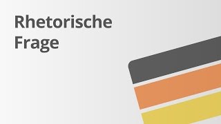 Was eine rhetorische Frage ist | Deutsch | Textanalyse und -interpretation