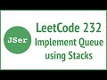 LeetCode 232. Implement Queue using Stacks | JSer - JavaScript & Algorithm