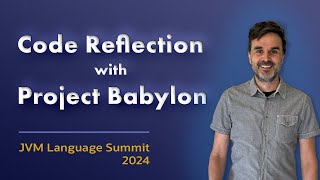 Project Babylon - Code Reflection #JVMLS
