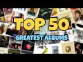 My TOP 50 Favourite Albums