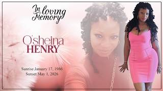 Celebrating the Life of O'sheina Henry