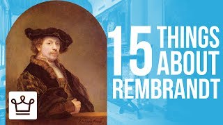 15 Things You Didn't Know About Rembrandt