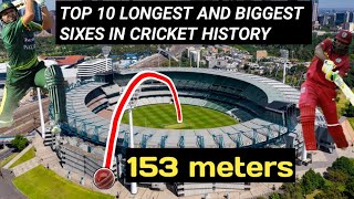 Top 10 Longest Sixes in Cricket History || Biggest Sixes in International Cricket Matches