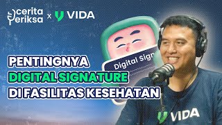 Digital Signature: penting untuk kemajuan Faskes di Indonesia!