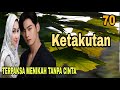 EP70 KEKHAWATIRAN MELANDA