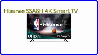 REVIEW (2024): Hisense 55A6H 4K Smart TV. ESSENTIAL details.