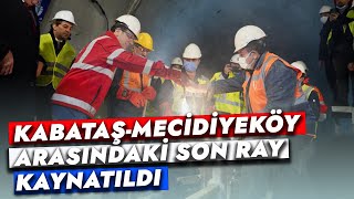 BAŞKAN EKREM İMAMOĞLU KABATAŞ-MECİDİYEKÖY METRO HATTI'NDA RAY KAYNATTI