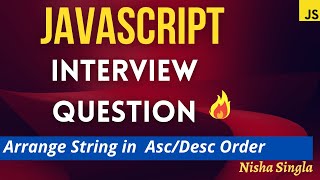 JavaScript Interview Questions |Machine Round|Arrange the string in Ascending Order