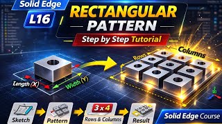 “Rectangular Pattern in Solid Edge | Step-by-Step Tutorial for Beginners” | Solid Edge Course | L16