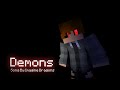 Demons - Minecraft Music Video Animation (Song By Imagine Dragons)