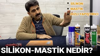 Silikon-Mastik ve Hızlı Yapıştırıcı nedir/nerede kullanılır?