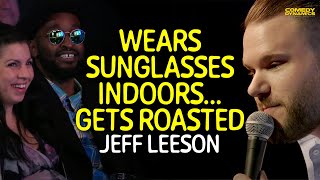 Guy Wears Sunglasses Indoors... Gets Roasted by Jeff Leeson