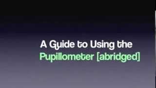 Guide to Pupillometer (Abridged)