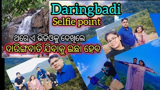 Daringbadi 2025.. view.. ଆସନ୍ତୁ ଦେଖିବା ଦାରିଙ୍ଗବାଡିରେ selfie point କେଉଁଠି କେଉଁଠି ଅଛି..#daringbadi