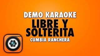 Libre Y Solterita - Karaoke (Demo)