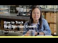 How to Track Your Spiritual Growth | Galatians 5:22–23 | Our Daily Bread Video Devotional