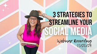 3 Strategies to Streamline Your Social Media