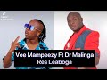 VEE MAMPEEZY - RE A LEBOGA FT. DR MALINGA