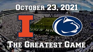 Illinois Fighting Illini vs. Penn State Nittany Lions (October 23, 2021) - The Greatest Game