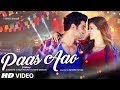 Paas Aao Song | Sushant Singh Rajput Kriti Sanon | Amaal Mallik Armaan Malik Prakriti Kakar