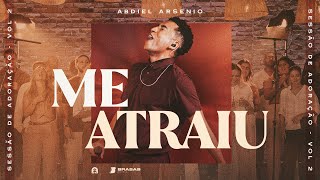 Me Atraiu - Ao Vivo | Abdiel Arsenio #SessãoDeAdoração (Brasas)