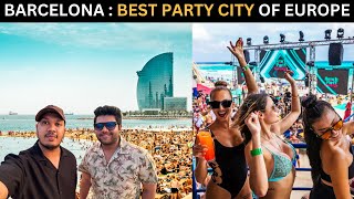 Exploring The Best Party City of Europe : Barcelona Spain