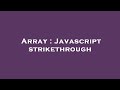 Array : Javascript strikethrough