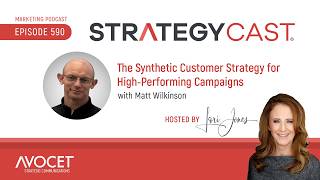 The Synthetic Customer Strategy for High-Performing Campaigns, feat. Matt Wilkinson