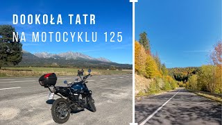 Motocykl 125 vs. Tatry – podróż dookoła gór!