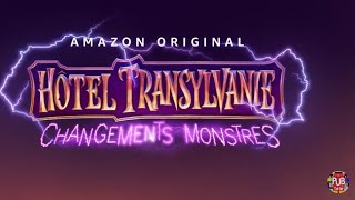 Amazon Prime Video Hotel Transylvanie Changements Monstres "bande-annonce" Pub 30s