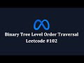 Binary Tree Level Order Traversal (BFS) - Leetcode 102 - Trees (Javascript)
