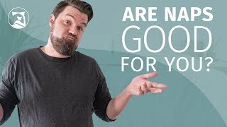 Are Naps Good For You
