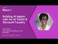Building AI Agents with the AI Toolkit & Microsoft Foundry