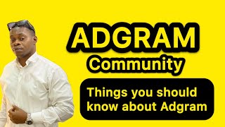 LEARN MORE ABOUT MY ADGRAM COMMUNITY