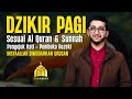 DZIKIR PAGI Pembuka Rezeki | Sesuai Quran dan Sunnah | Morning Doa Mustajab | Khalid Tawalbah