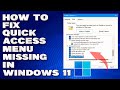 How To Fix Quick Access Menu Missing in Windows 11/10 [Solution]